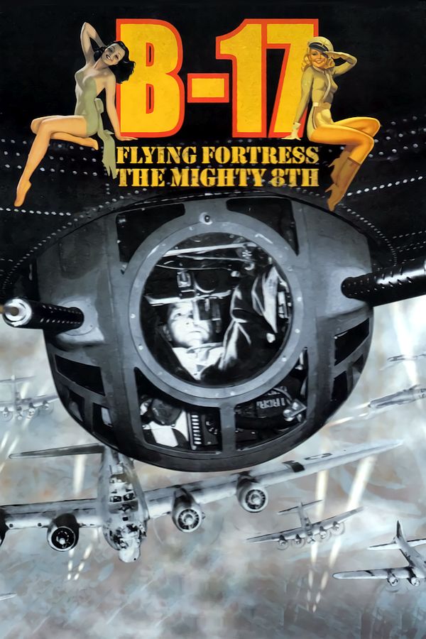 B-17 Flying Fortress The Mighty 8th